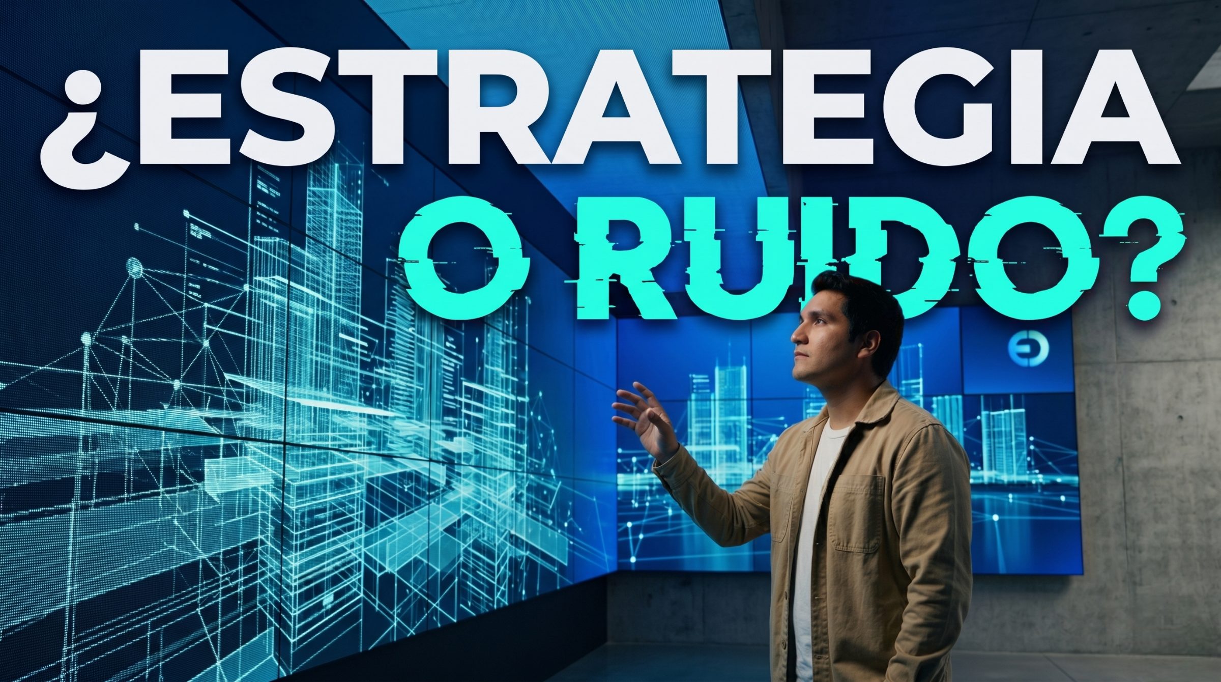 EP. 006 | El MAPA vs. El RUIDO: ¿Qué es una estrategia (y qué NO es)?